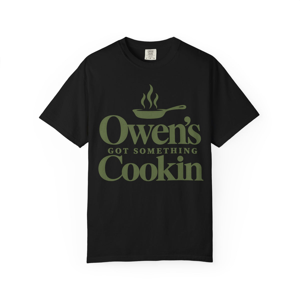 Owen’s Got Something Cookin T-Shirt Sage writing