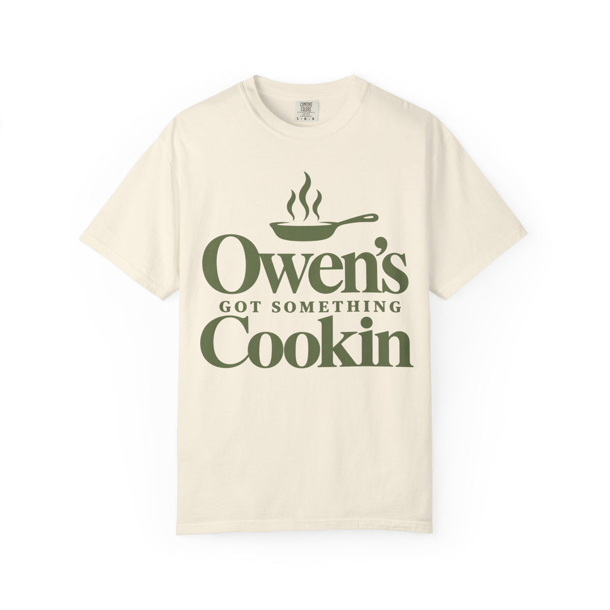 Owen’s Got Something Cookin T-Shirt Sage writing